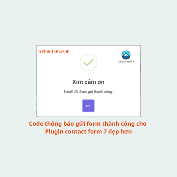 Code thông báo gửi form thành công cho Plugin contact form 7 đẹp hơn