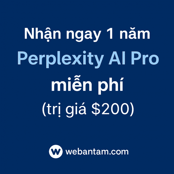 Nhận ngay 1 năm Perplexity AI Pro miễn phí (trị giá $200)